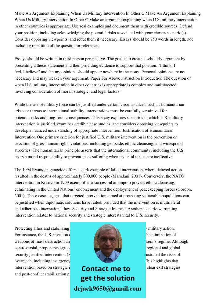 Make an argument explaining when U.S. military intervention in other countries is appropriate. Use real examples and document them with credible sources. Defend
