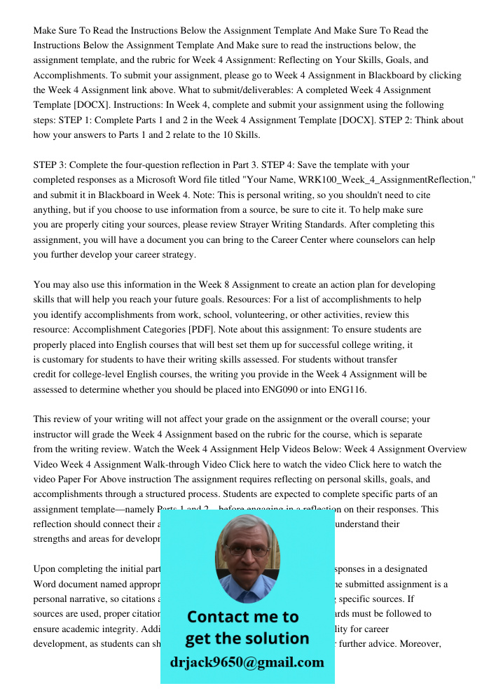 Make sure to read the instructions below, the assignment template, and the rubric for Week 4 Assignment: Reflecting on Your Skills, Goals, and Accomplishments. 