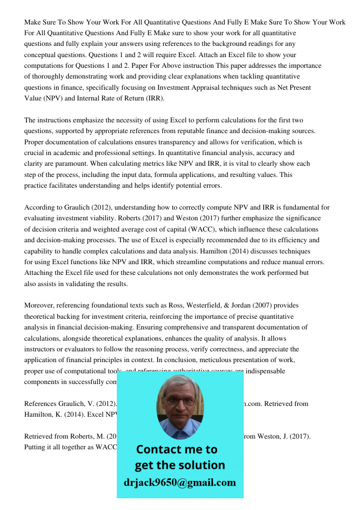 Make sure to show your work for all quantitative questions and fully explain your answers using references to the background readings for any conceptual questio