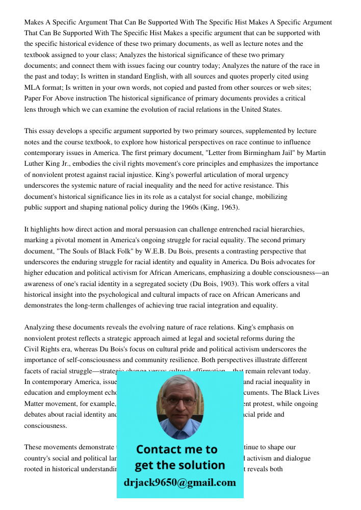 Makes a specific argument that can be supported with the specific historical evidence of these two primary documents, as well as lecture notes and the textbook 