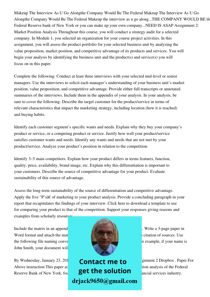 Makeup the interview as u go along...THE COMPANY WOULD BE the Federal Reserve bank of New York or you can make up your own company...NEED IS ASAP Assignment 2: 