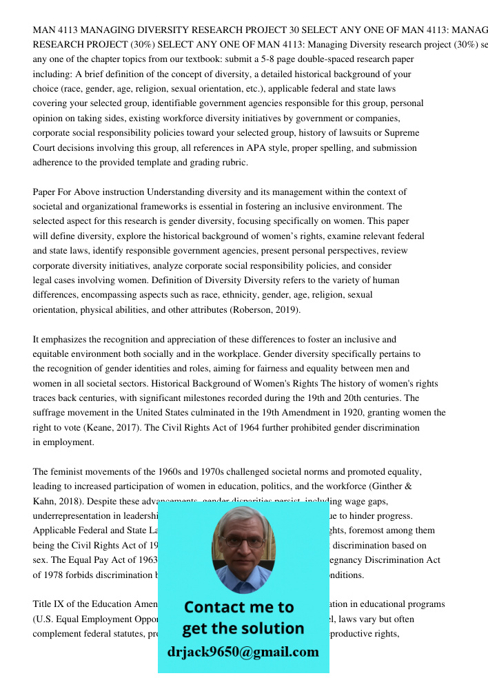 MAN 4113: Managing Diversity research project (30%) select any one of the chapter topics from our textbook: submit a 5-8 page double-spaced research paper inclu