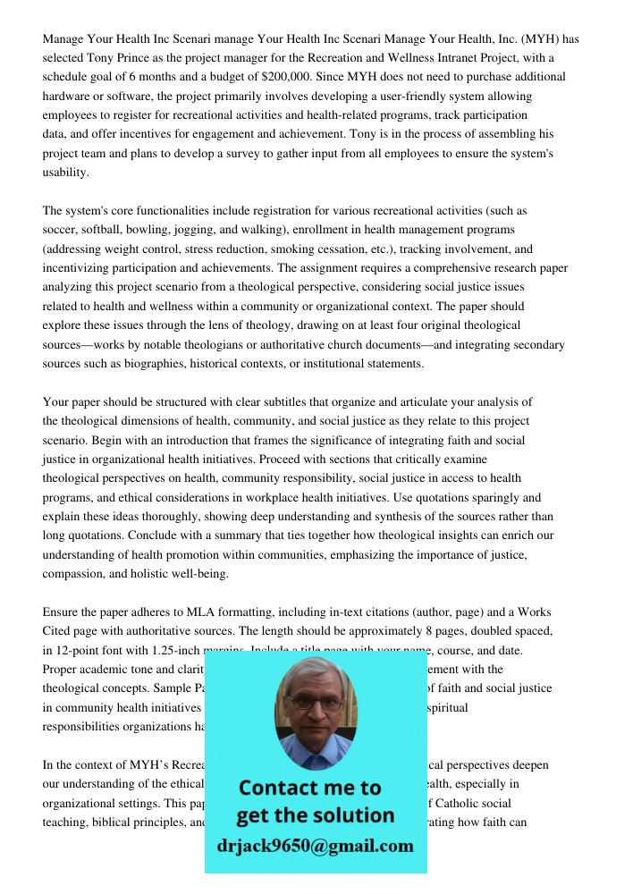 Manage Your Health, Inc. (MYH) has selected Tony Prince as the project manager for the Recreation and Wellness Intranet Project, with a schedule goal of 6 month