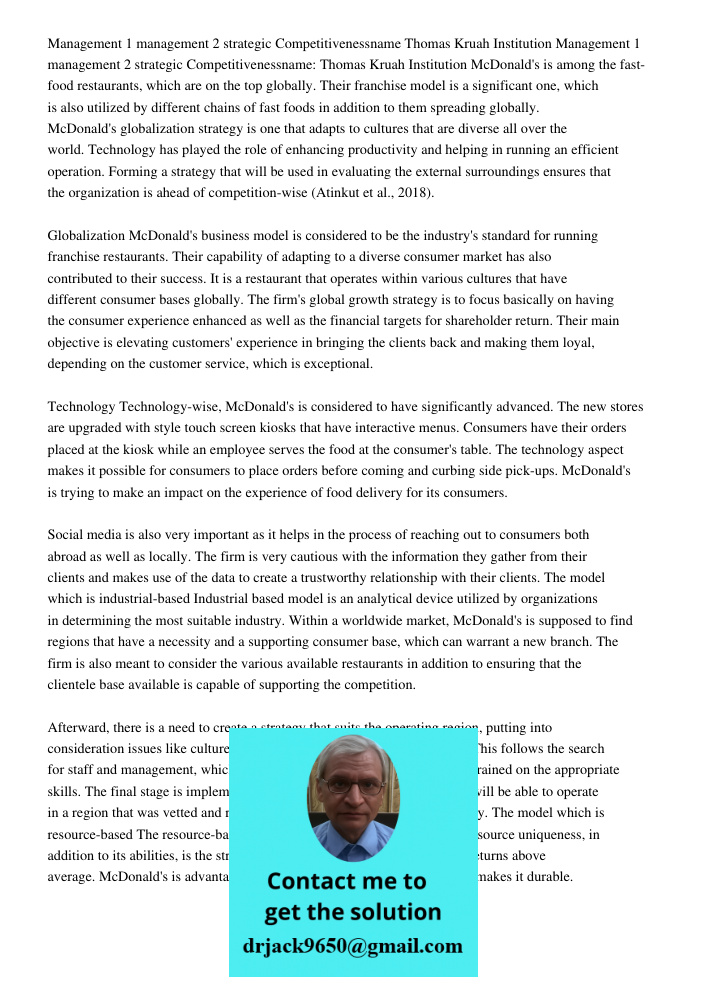 McDonald's is among the fast-food restaurants, which are on the top globally. Their franchise model is a significant one, which is also utilized by different ch