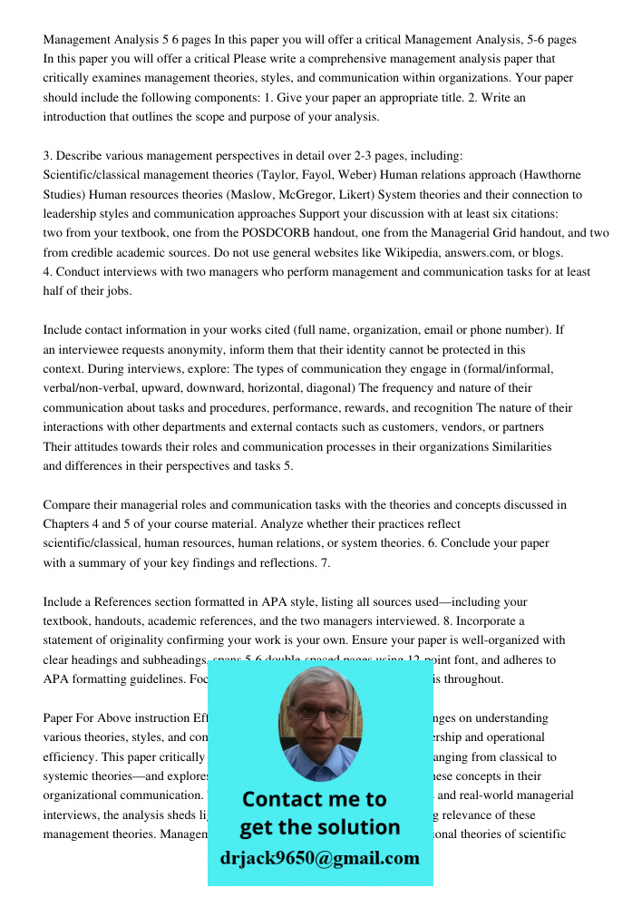 Please write a comprehensive management analysis paper that critically examines management theories, styles, and communication within organizations. Your paper 