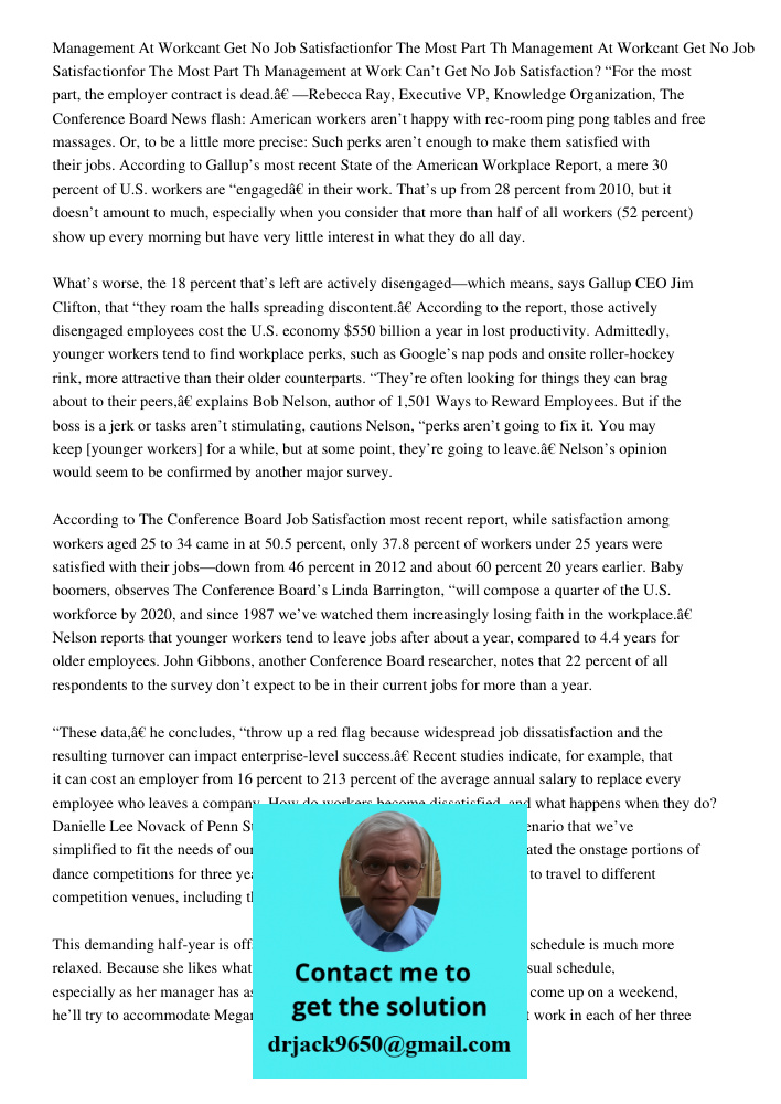 Management at Work Can’t Get No Job Satisfaction? “For the most part, the employer contract is dead.” —Rebecca Ray, Executive VP, Knowledge Organization, The Co