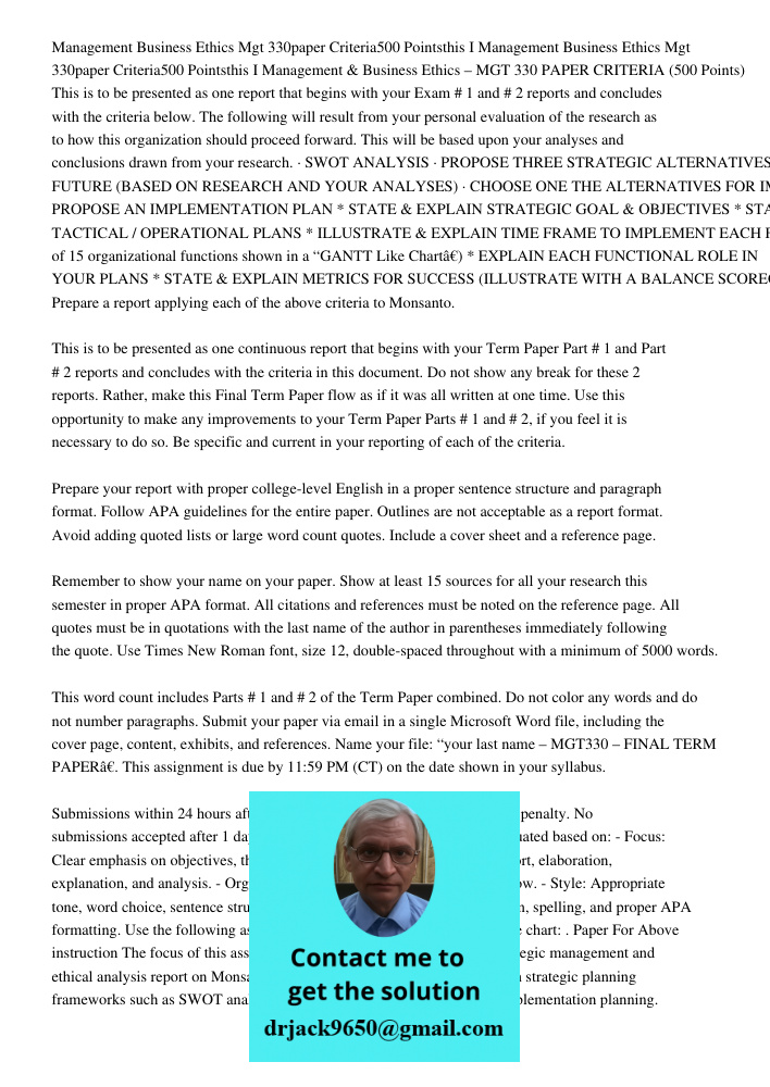 Management & Business Ethics – MGT 330 PAPER CRITERIA (500 Points) This is to be presented as one report that begins with your Exam # 1 and # 2 reports and conc