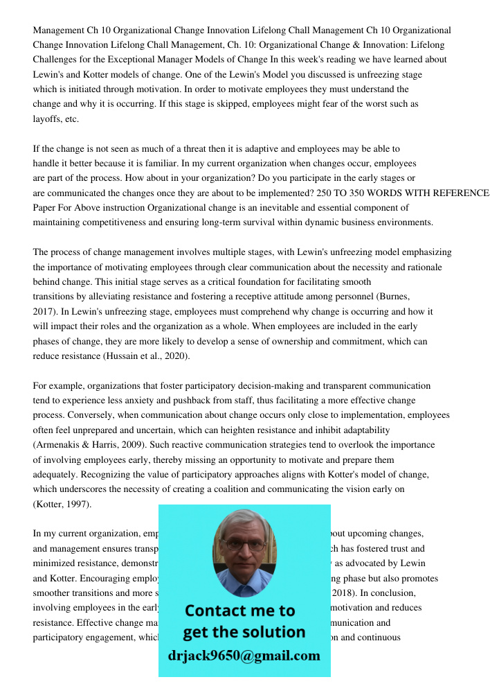 Management, Ch. 10: Organizational Change & Innovation: Lifelong Challenges for the Exceptional Manager Models of Change In this week's reading we have learned 