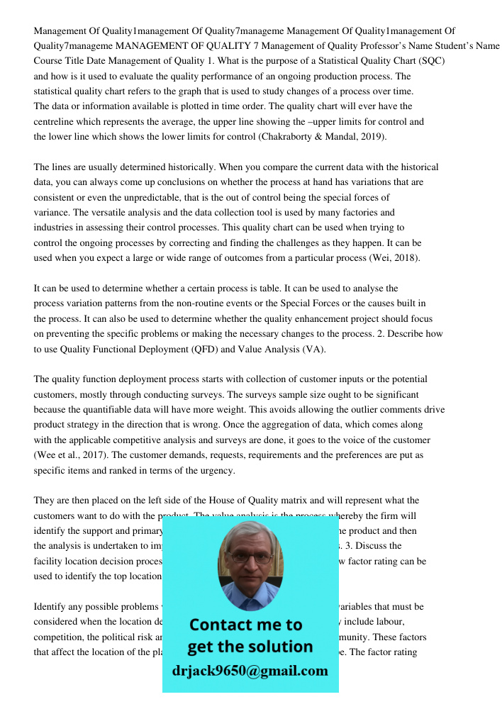 MANAGEMENT OF QUALITY 7 Management of Quality Professor’s Name Student’s Name Course Title Date Management of Quality 1. What is the purpose of a Statistical Qu