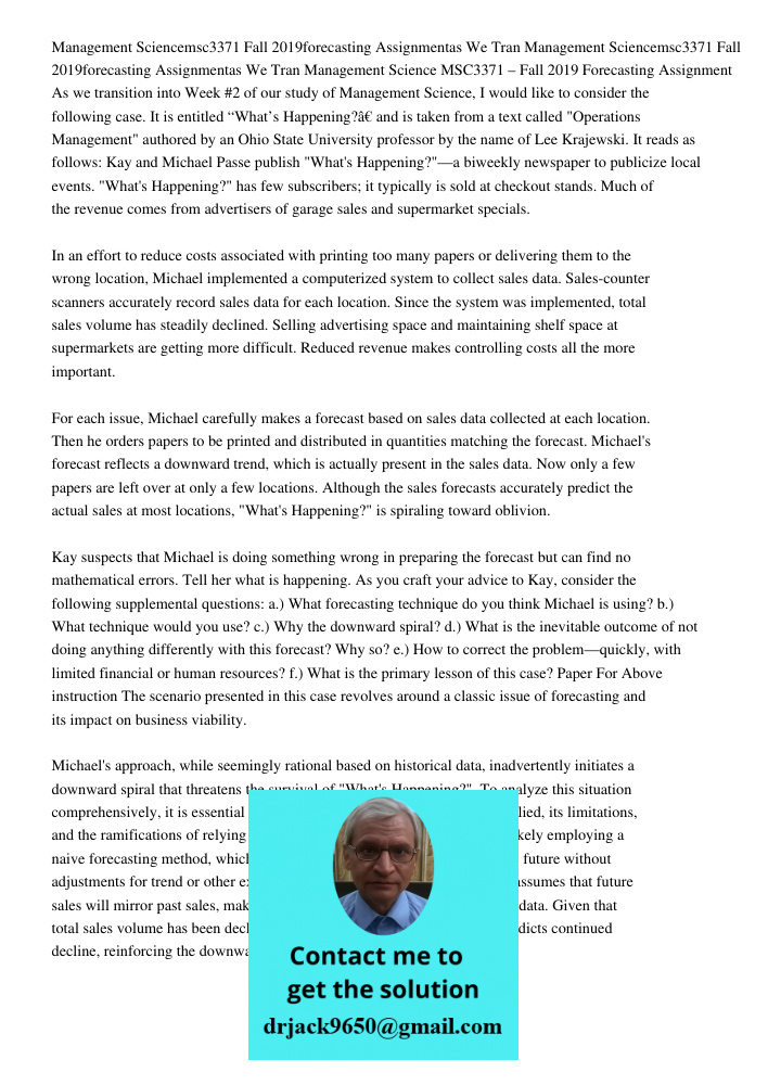 Management Science MSC3371 – Fall 2019 Forecasting Assignment As we transition into Week #2 of our study of Management Science, I would like to consider the fol