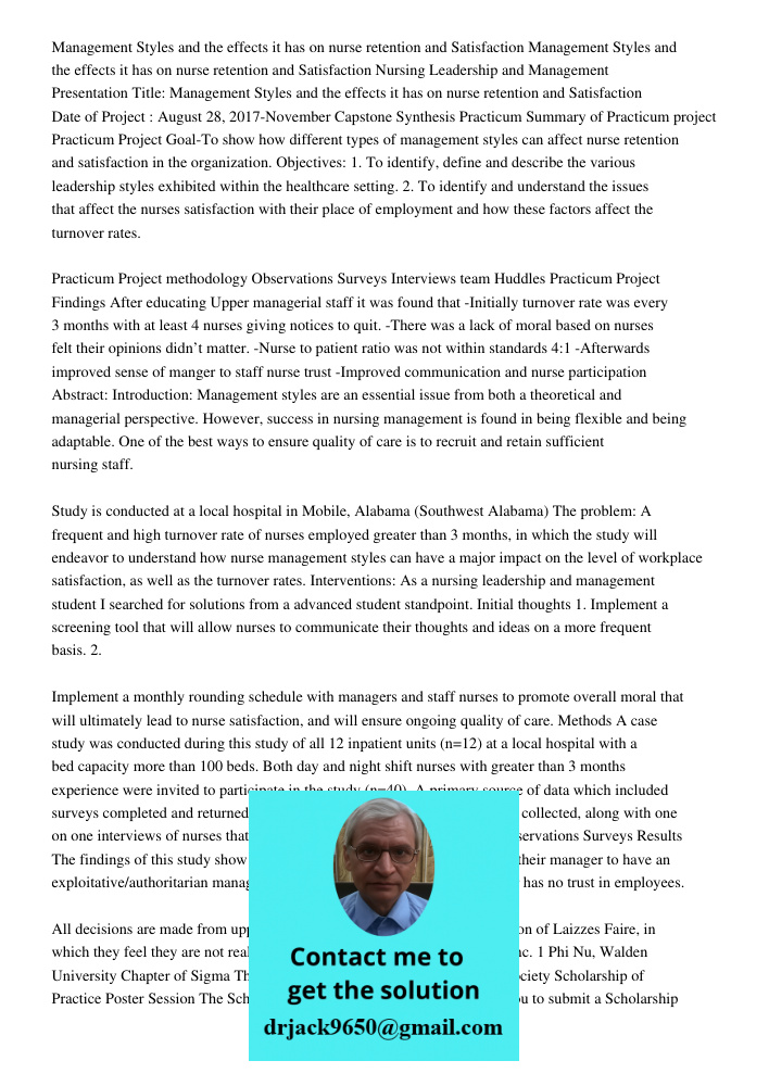 Nursing Leadership and Management Presentation Title: Management Styles and the effects it has on nurse retention and Satisfaction Date of Project : August 28, 