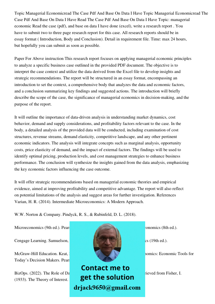 Read The Case Pdf And Base On Data I Have Topic: managerial economic Read the case (pdf), and base on data I have done (excel), write a research report . You ha