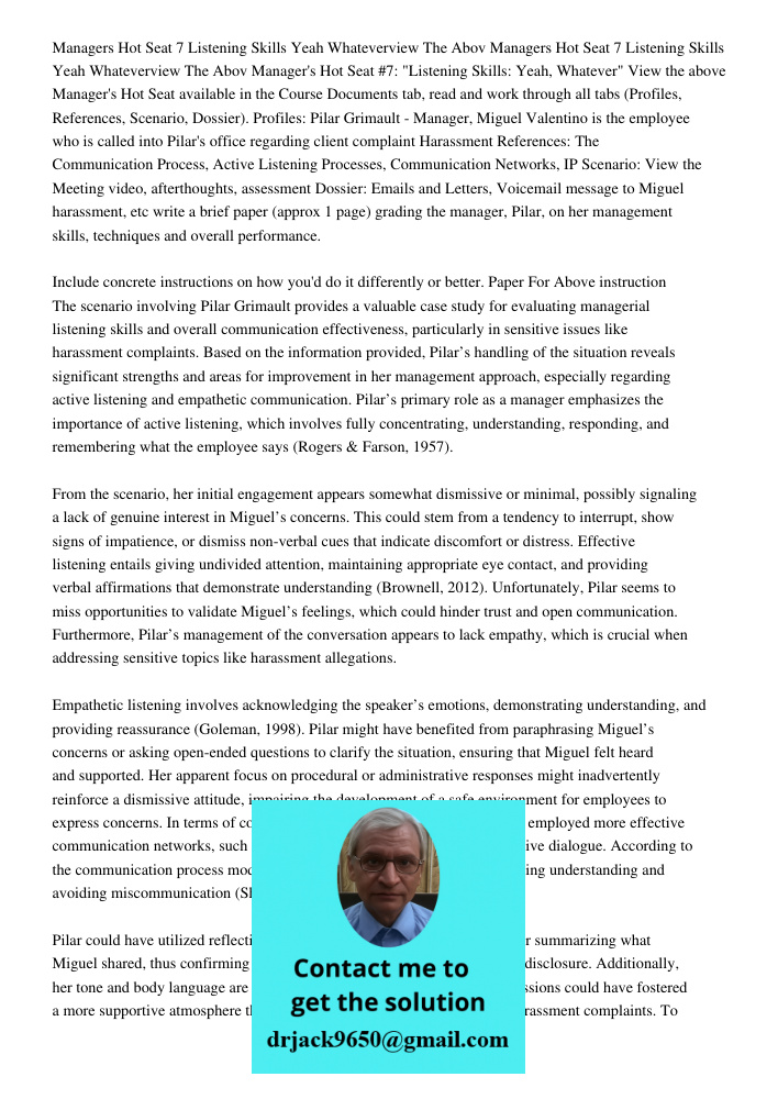 Manager's Hot Seat #7: "Listening Skills: Yeah, Whatever" View the above Manager's Hot Seat available in the Course Documents tab, read and work through all tab