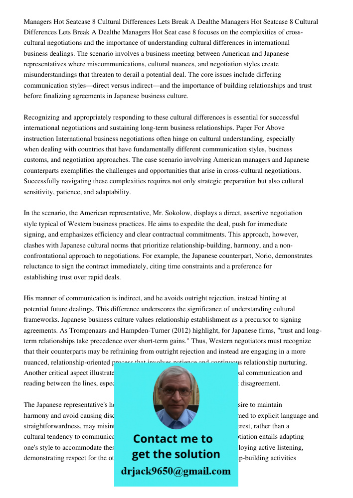 Managers Hot Seat case 8 focuses on the complexities of cross-cultural negotiations and the importance of understanding cultural differences in international bu
