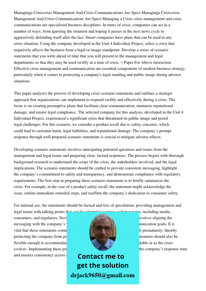 Managing a Crisis crisis management and crisis communications are specialized business disciplines. In times of crisis, companies can act in a number of ways; f