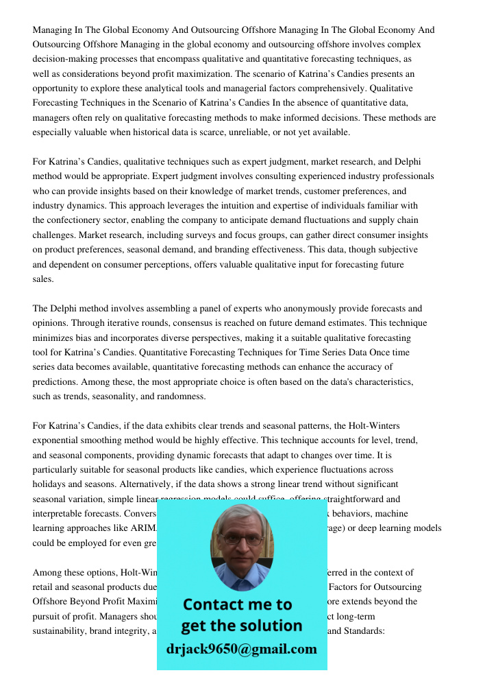 Managing in the global economy and outsourcing offshore involves complex decision-making processes that encompass qualitative and quantitative forecasting techn