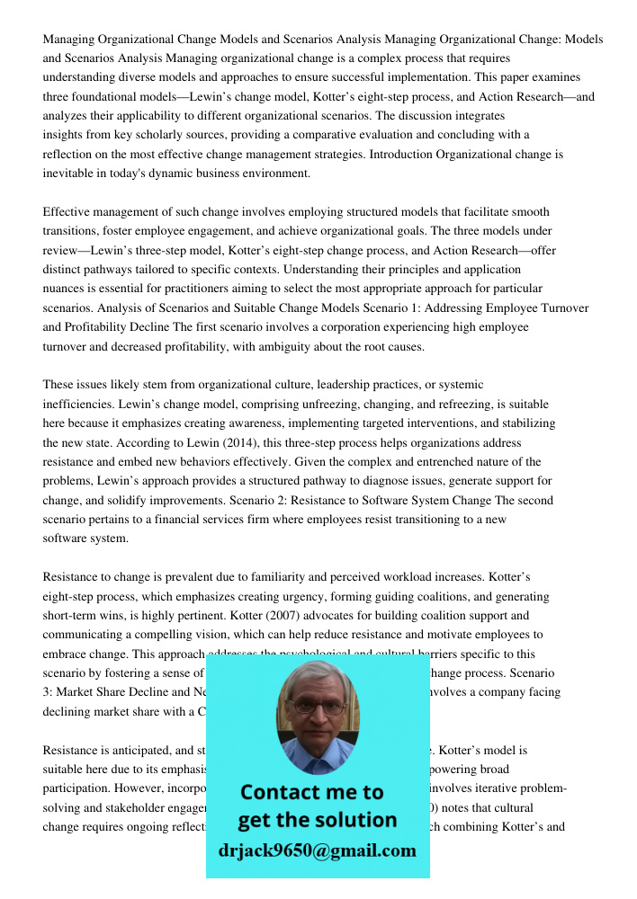 Managing organizational change is a complex process that requires understanding diverse models and approaches to ensure successful implementation. This paper ex