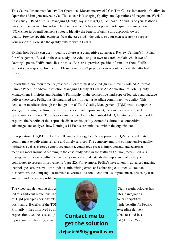 This course is Managing Quality , not Operations Management. Week 2 - Case Study 1 Read “FedEx: Managing Quality Day and Night,â€ on pages 22 and 23 of your tex