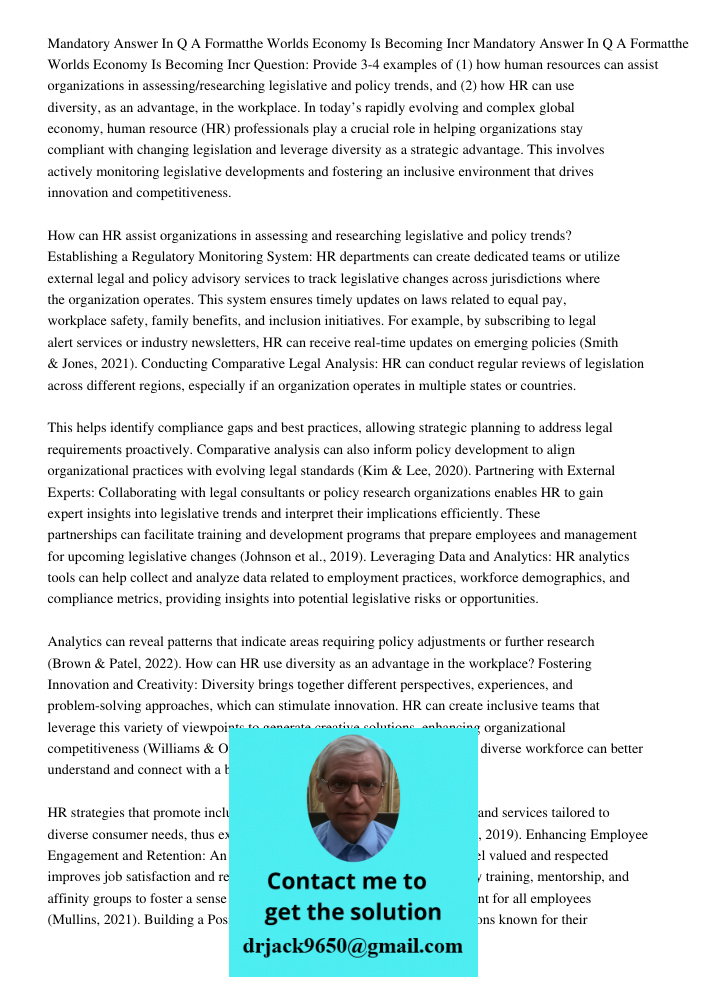 Question: Provide 3-4 examples of (1) how human resources can assist organizations in assessing/researching legislative and policy trends, and (2) how HR can us