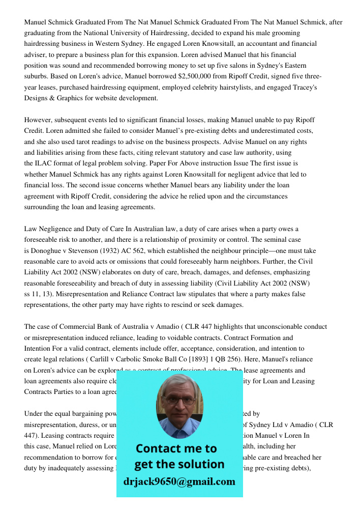 Manuel Schmick, after graduating from the National University of Hairdressing, decided to expand his male grooming hairdressing business in Western Sydney. He e