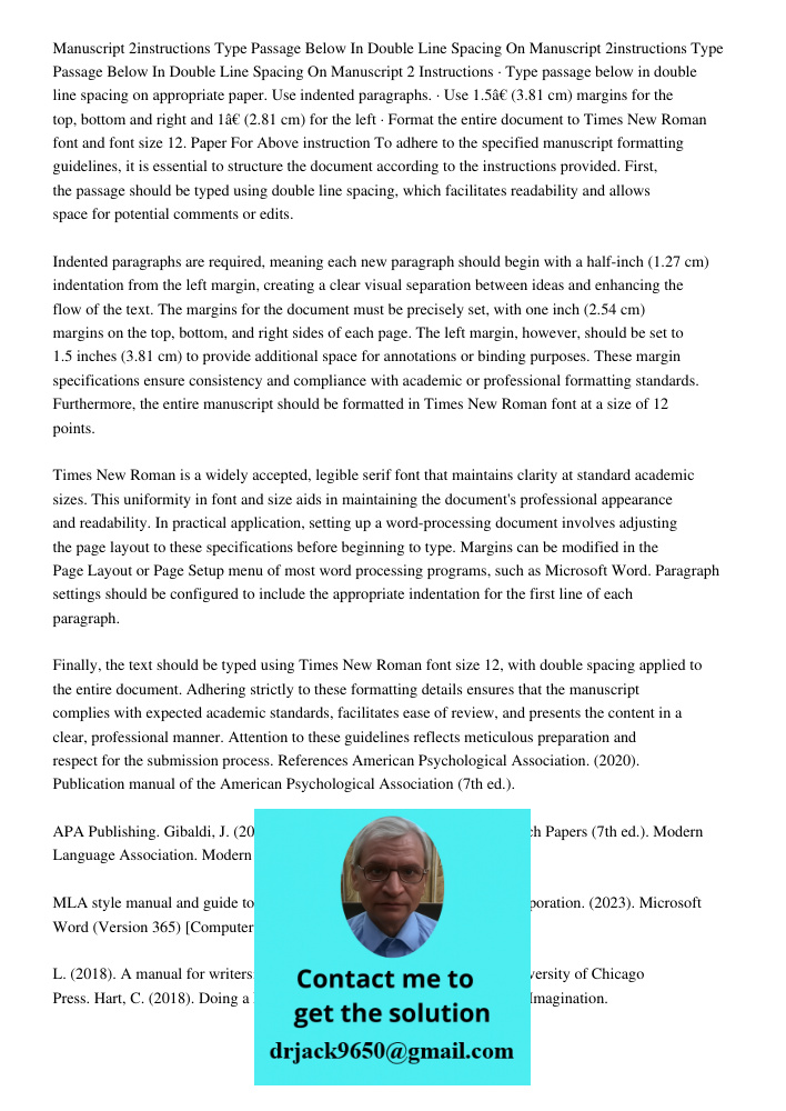 Manuscript 2 Instructions · Type passage below in double line spacing on appropriate paper. Use indented paragraphs. · Use 1.5” (3.81 cm) margins for the top, b
