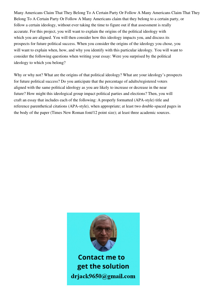 Many Americans claim that they belong to a certain party, or follow a certain ideology, without ever taking the time to figure out if that assessment is really 