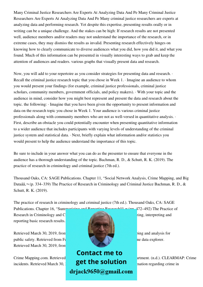 Many criminal justice researchers are experts at analyzing data and performing research. Yet despite this expertise, presenting results orally or in writing can
