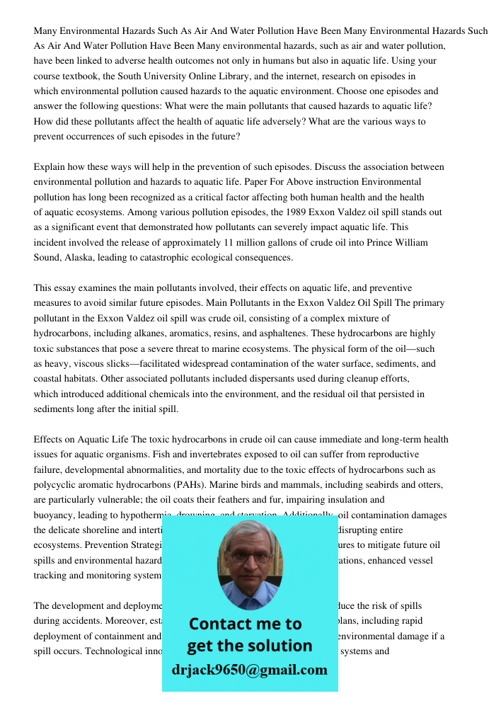 Many environmental hazards, such as air and water pollution, have been linked to adverse health outcomes not only in humans but also in aquatic life. Using your