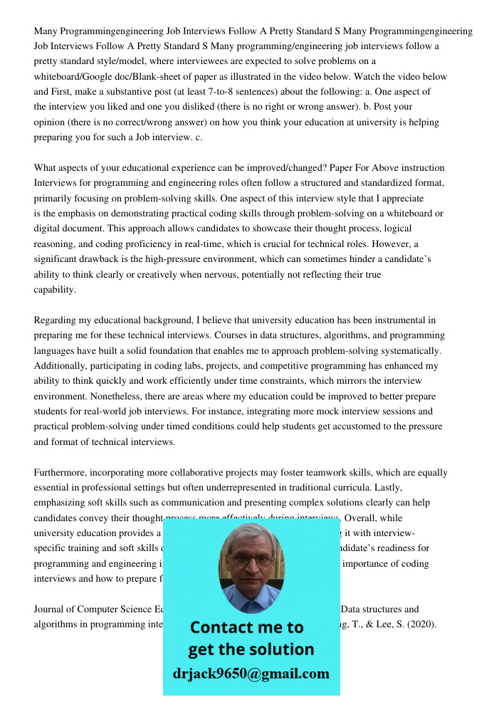 Many programming/engineering job interviews follow a pretty standard style/model, where interviewees are expected to solve problems on a whiteboard/Google doc/B