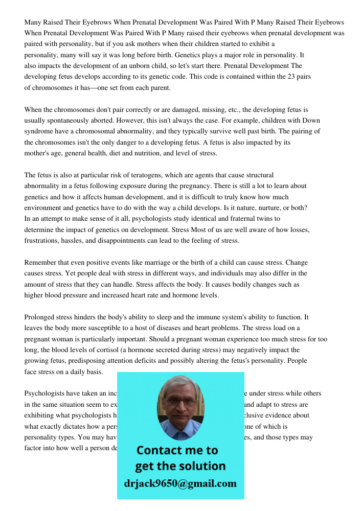 Many raised their eyebrows when prenatal development was paired with personality, but if you ask mothers when their children started to exhibit a personality, m