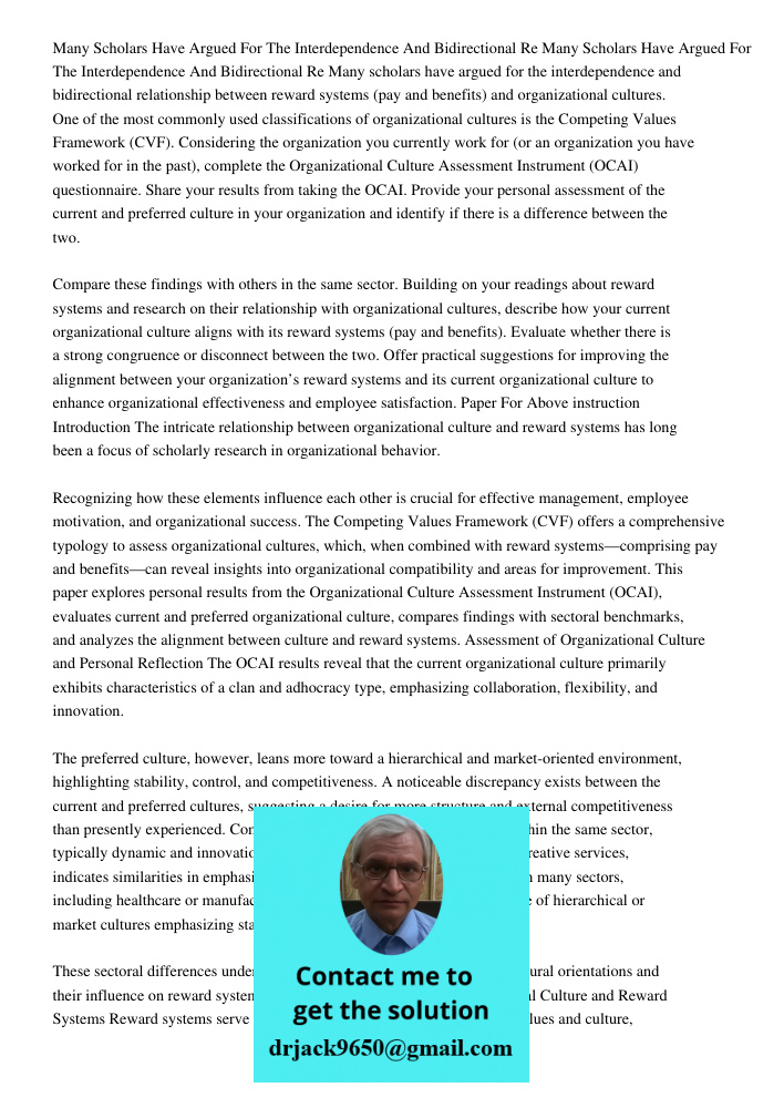 Many scholars have argued for the interdependence and bidirectional relationship between reward systems (pay and benefits) and organizational cultures. One of t