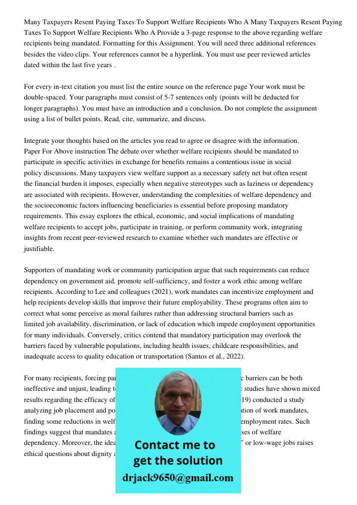 Provide a 3-page response to the above regarding welfare recipients being mandated. Formatting for this Assignment. You will need three additional references be