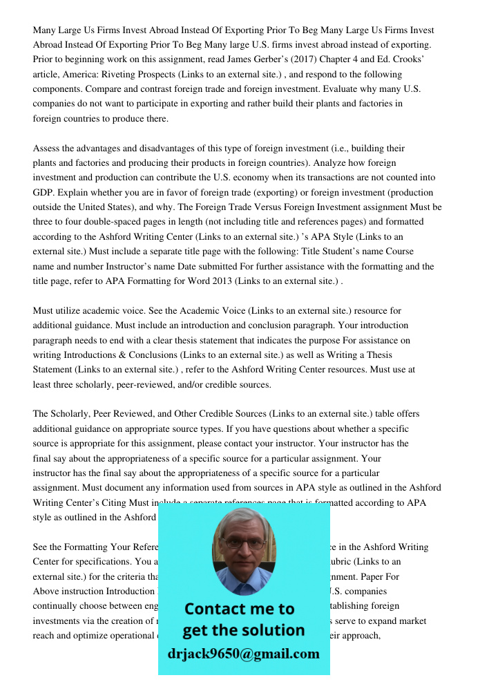 Many large U.S. firms invest abroad instead of exporting. Prior to beginning work on this assignment, read James Gerber’s (2017) Chapter 4 and Ed. Crooks’ artic