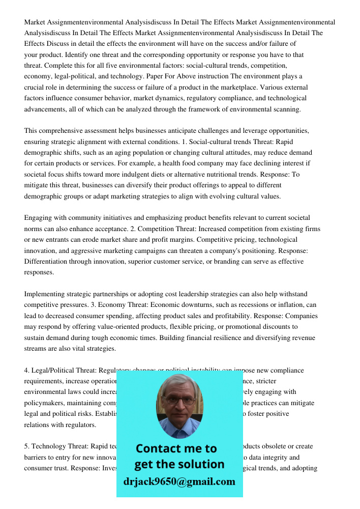 Market Assignmentenvironmental Analysisdiscuss In Detail The Effects Discuss in detail the effects the environment will have on the success and/or failure of yo