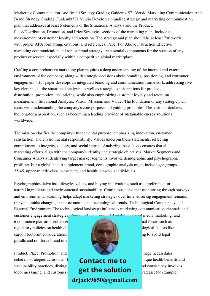 Develop a branding strategy and marketing communication plan that addresses at least 5 elements of the Situational Analysis and the Product, Place/Distribution,