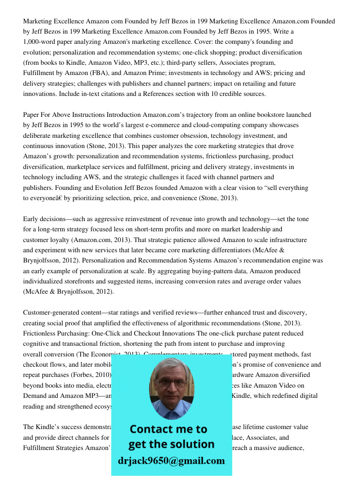 Marketing Excellence Amazon.com Founded by Jeff Bezos in 1995. Write a 1,000-word paper analyzing Amazon's marketing excellence. Cover: the company's founding a