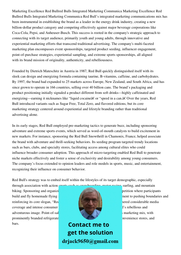 Red Bull’s integrated marketing communications mix has been instrumental in establishing the brand as a leader in the energy drink industry, creating a new bill