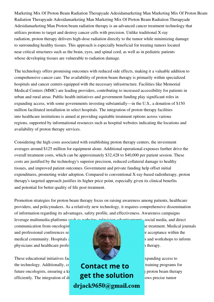 Marketing Mix Of Proton Beam Radiation Therapyade Adesidamarketing Man Proton beam radiation therapy is an advanced cancer treatment technology that utilizes pr