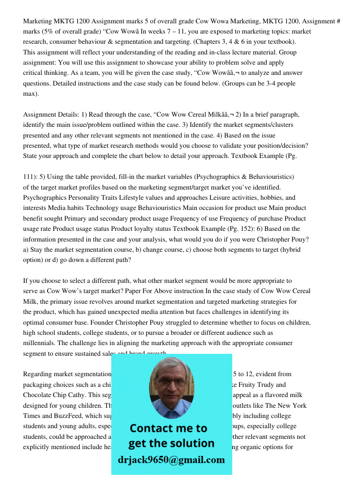 In weeks 7 – 11, you are exposed to marketing topics: market research, consumer behaviour & segmentation and targeting. (Chapters 3, 4 & 6 in your textbook). Th