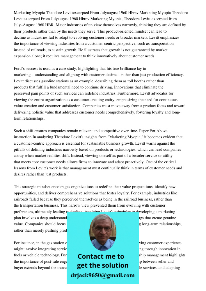 Marketing Myopia, Theodore Levitt excerpted from July–August 1960 HBR. Major industries often view themselves narrowly, thinking they are defined by their produ