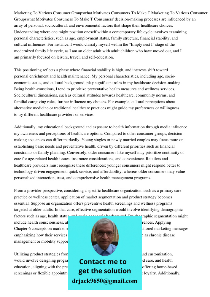 Consumers' decision-making processes are influenced by an array of personal, sociocultural, and environmental factors that shape their healthcare choices. Under