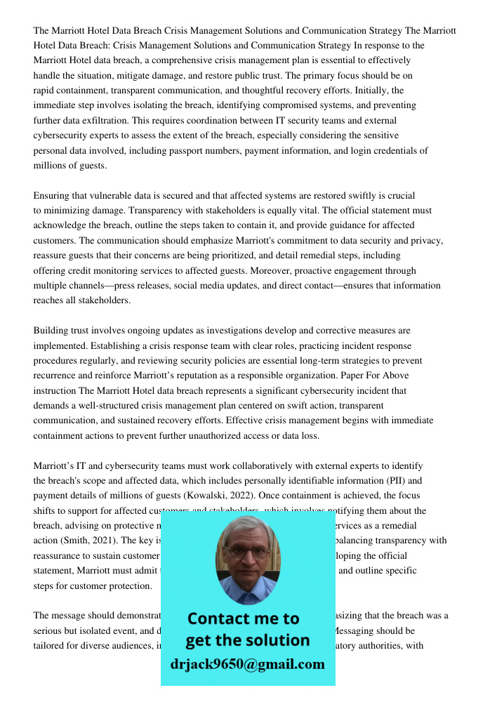 In response to the Marriott Hotel data breach, a comprehensive crisis management plan is essential to effectively handle the situation, mitigate damage, and res