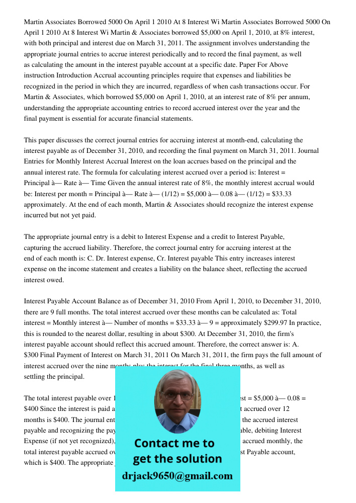 Martin & Associates borrowed $5,000 on April 1, 2010, at 8% interest, with both principal and interest due on March 31, 2011. The assignment involves understand