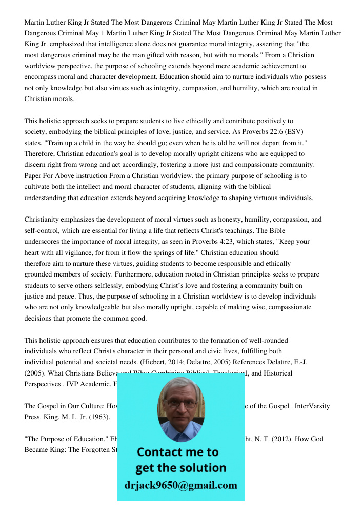 Martin Luther King Jr Stated The Most Dangerous Criminal May Martin Luther King Jr. emphasized that intelligence alone does not guarantee moral integrity, asser