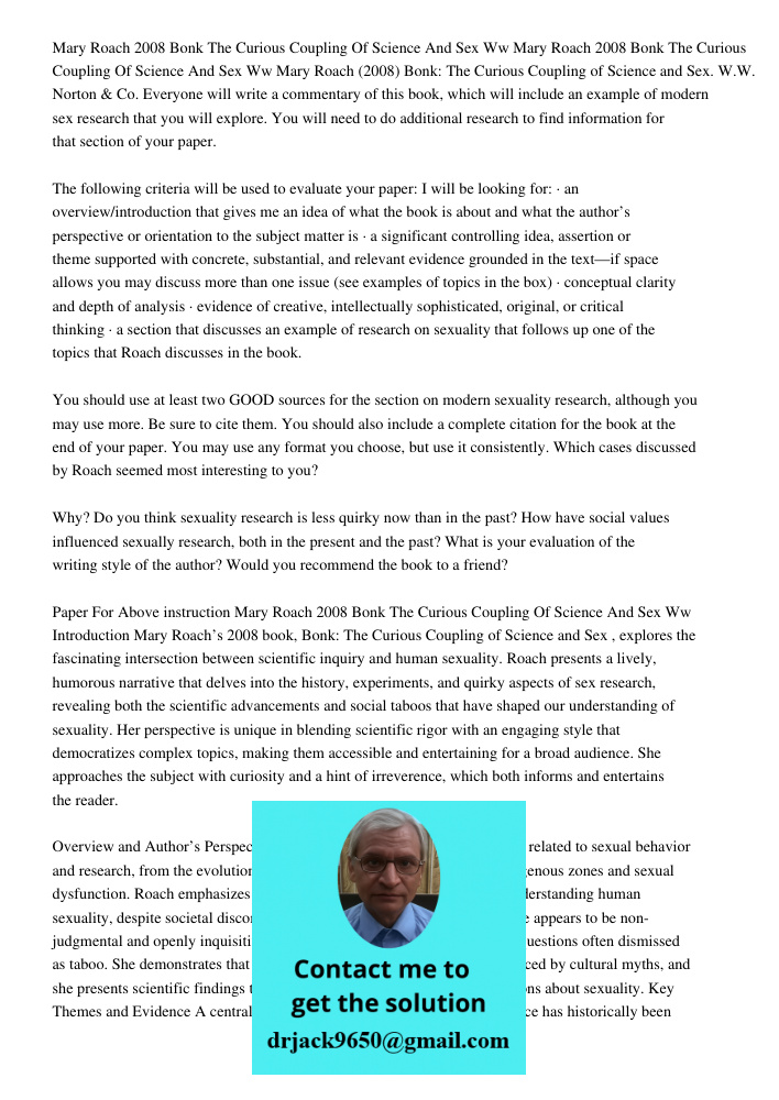 Mary Roach (2008) Bonk: The Curious Coupling of Science and Sex. W.W. Norton & Co. Everyone will write a commentary of this book, which will include an example 