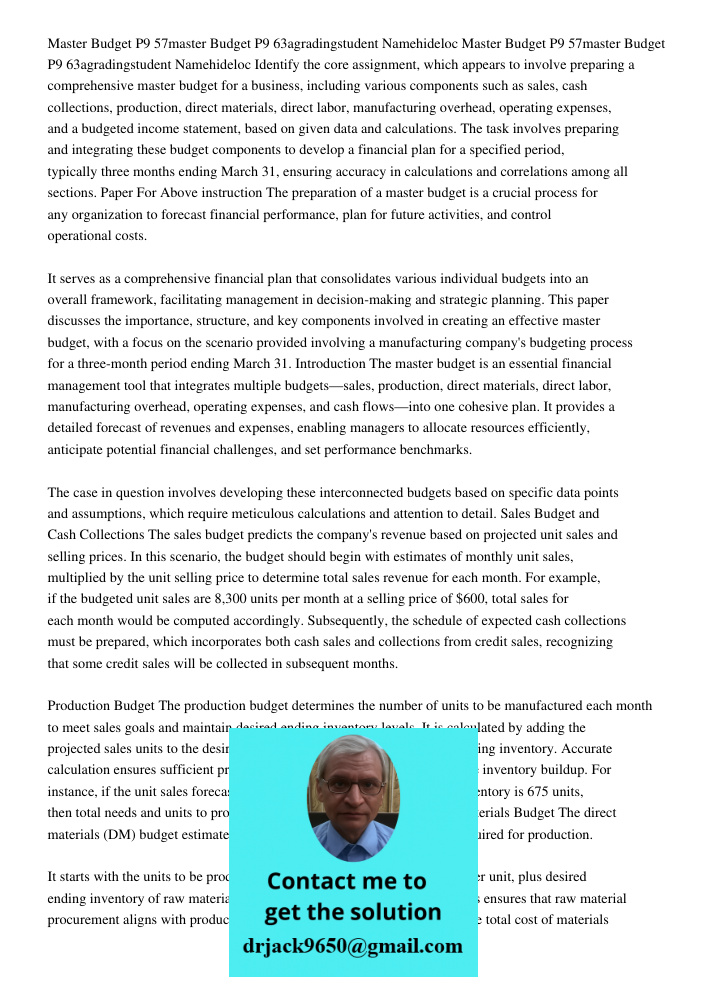 Identify the core assignment, which appears to involve preparing a comprehensive master budget for a business, including various components such as sales, cash 