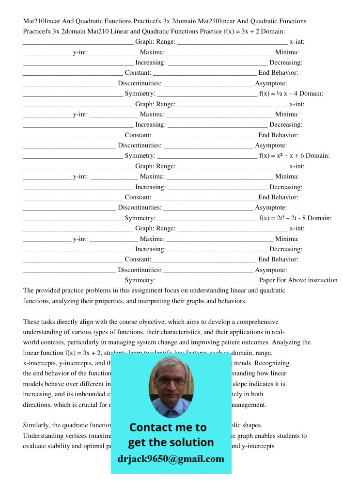 Mat210 Linear and Quadratic Functions Practice f(x) = 3x + 2 Domain: ________________________________ Graph: Range: ________________________________ x-int: ____