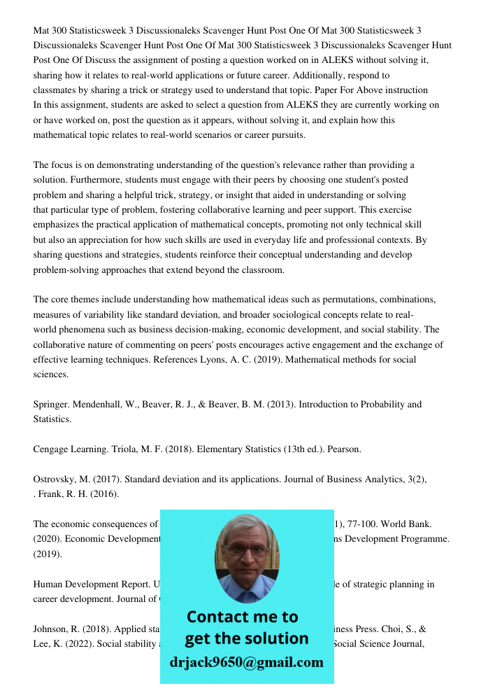 Mat 300 Statisticsweek 3 Discussionaleks Scavenger Hunt Post One Of Discuss the assignment of posting a question worked on in ALEKS without solving it, sharing 