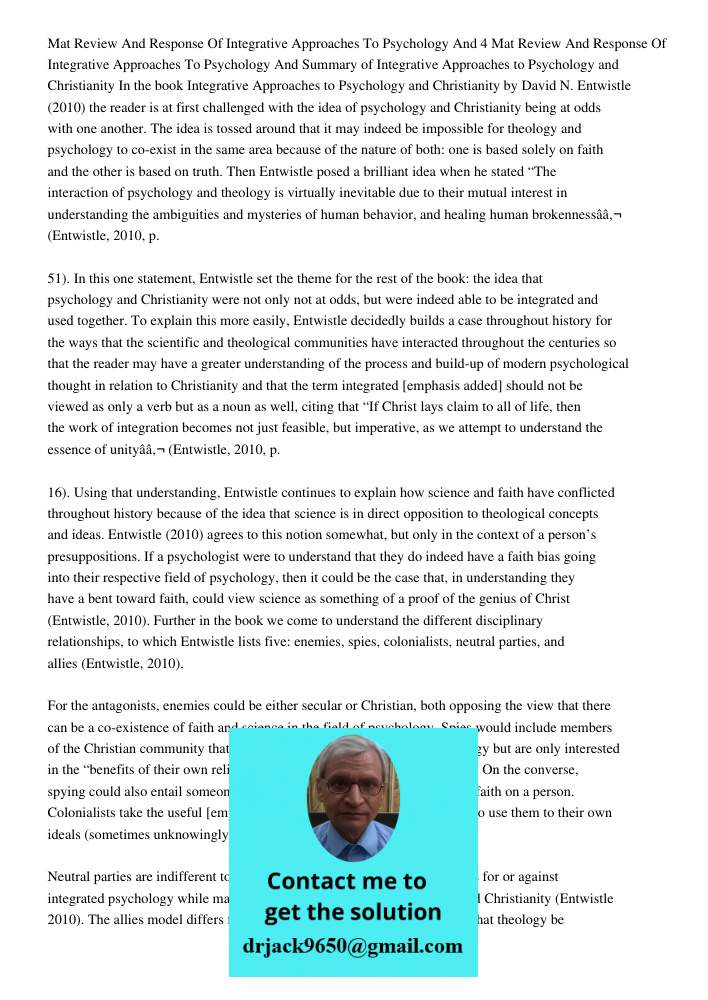 Summary of Integrative Approaches to Psychology and Christianity In the book Integrative Approaches to Psychology and Christianity by David N. Entwistle (2010) 