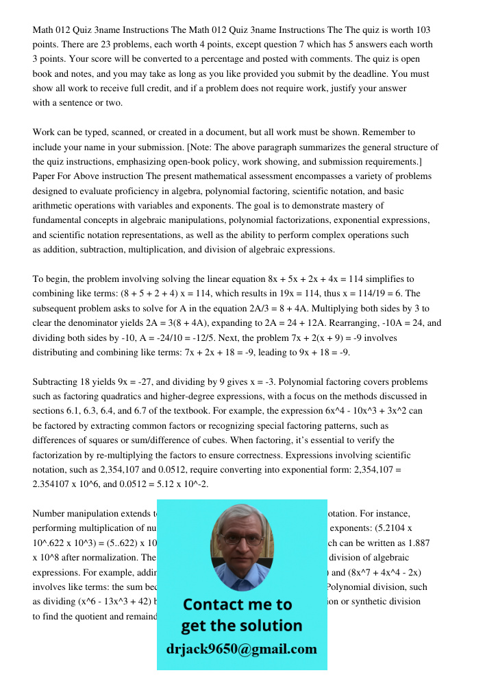 The quiz is worth 103 points. There are 23 problems, each worth 4 points, except question 7 which has 5 answers each worth 3 points. Your score will be converte